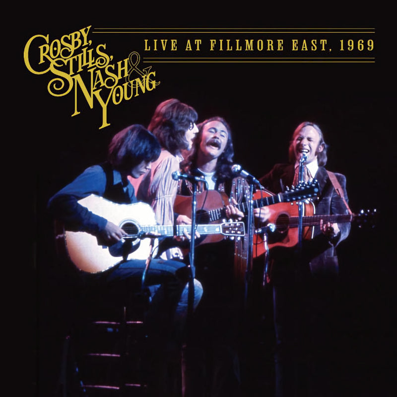 Crosby, Stills, Nash & Young - Live At Fillmore East, 1969 (CD) - Velvet Music