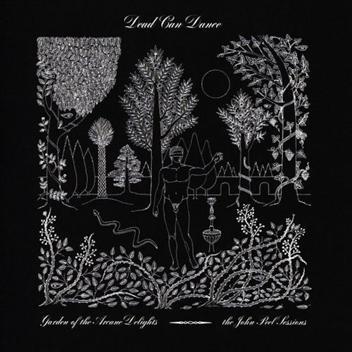 Dead Can Dance - Garden of the arcane delights + peel sessions (LP) - Velvet Music