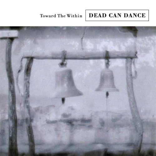 Dead Can Dance - Toward the within (CD)