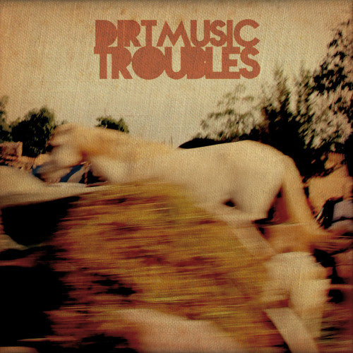 Dirtmusic - Troubles (CD) - Velvet Music