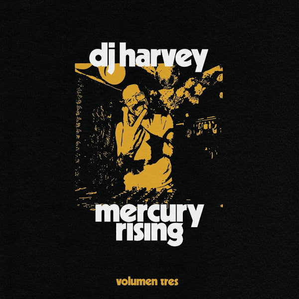 DJ Harvey - Mercury rising: volumen tres (CD)