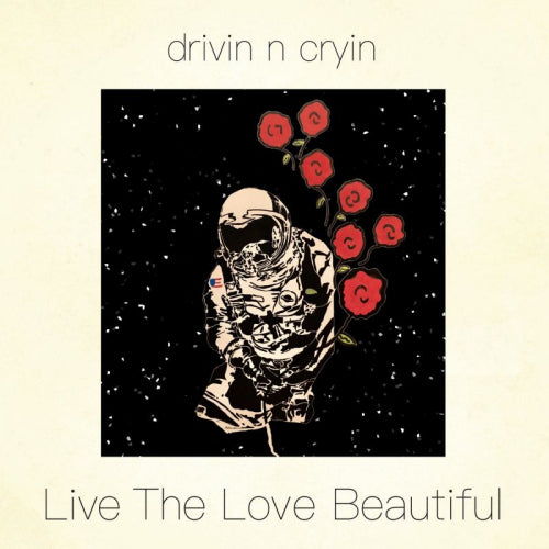 Drivin' N' Cryin' - Live the love beautiful (CD)