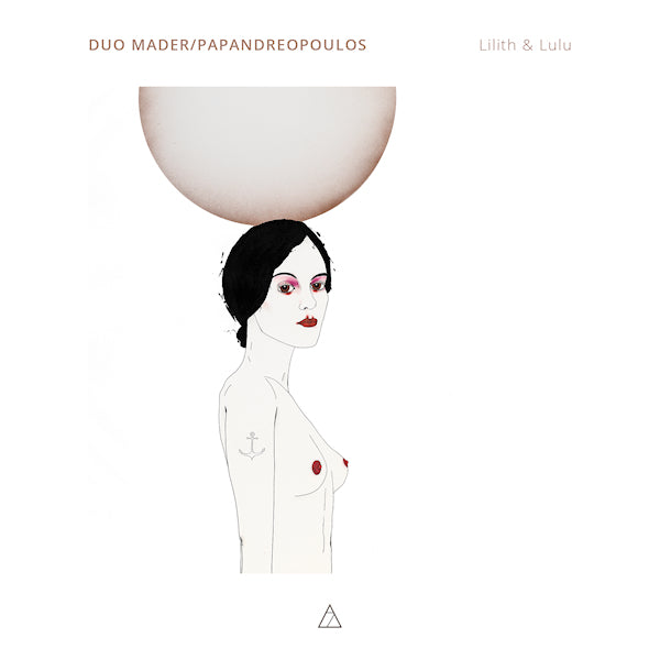 Duo Mader/papandreopoulos - Lilith & lulu (CD) - Velvet Music