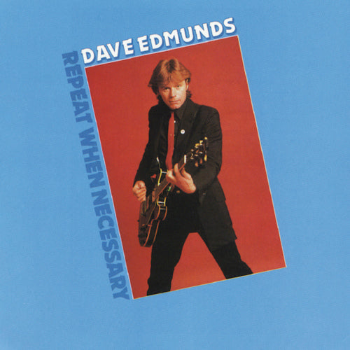 Dave Edmunds - Repeat when necessary (CD)