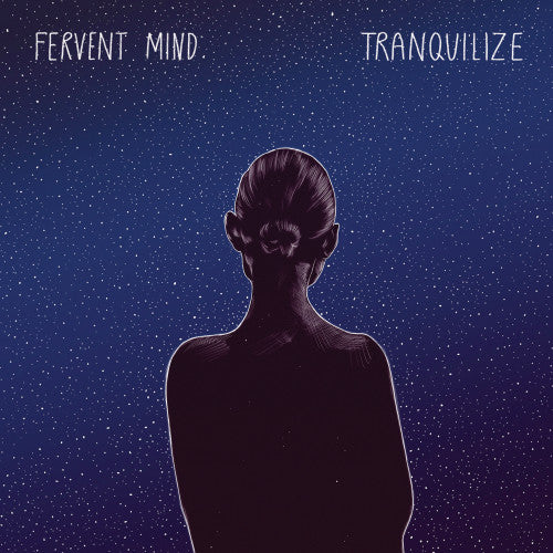 Fervent Mind - Tranquilize (LP) - Velvet Music