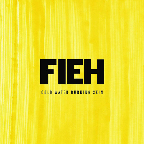 Fieh - Cold water burning skin (CD) - Velvet Music