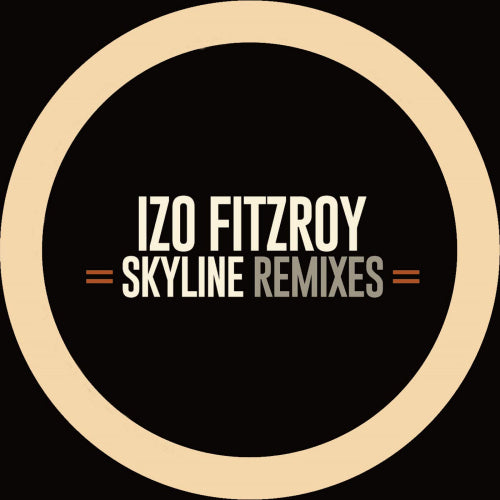 Izo FitzRoy - Skyline remixes (12-inch maxi-single) - Velvet Music