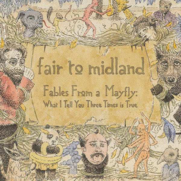 Fair To Midland - Fables from a mayfly: what i tell you three times is true (LP) - Velvet Music