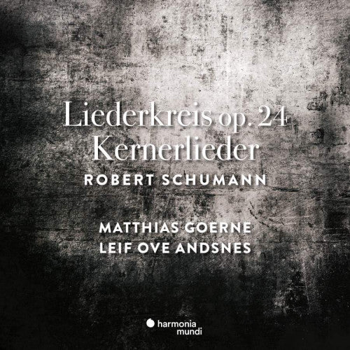 Matthias Goerne /leif Ove Andsnes - Schumann liederkreis op.24/kernerlieder (CD) - Velvet Music