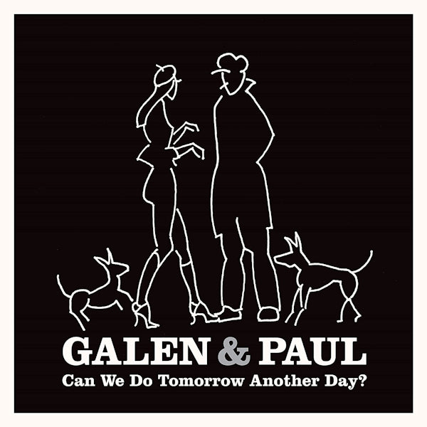 Galen & Paul - Can we do tomorrow another day? (LP)