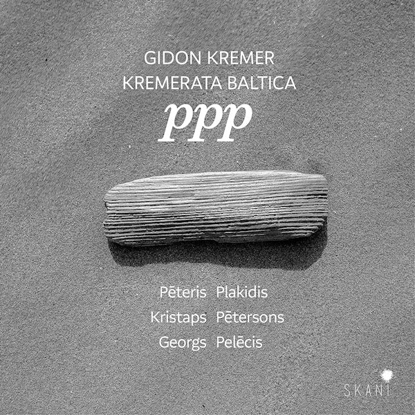 Gidon Kremer - PPP: Plakidis / Petersons / Pelecis (CD) - Velvet Music
