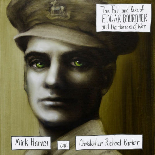 Mick Harvey & Christopher Richard Barker - Fall and rise of edgar bourchier and the horrors of war (LP) - Velvet Music