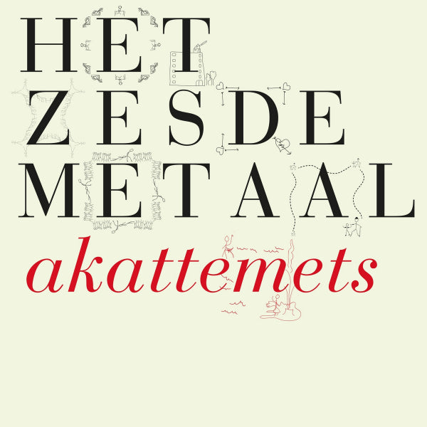 Het Zesde Metaal - Akattemets (LP)