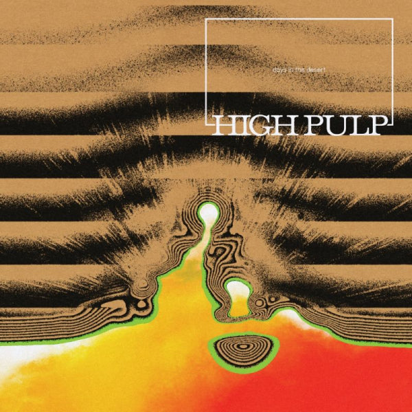 High Pulp - Days in the desert (LP) - Velvet Music