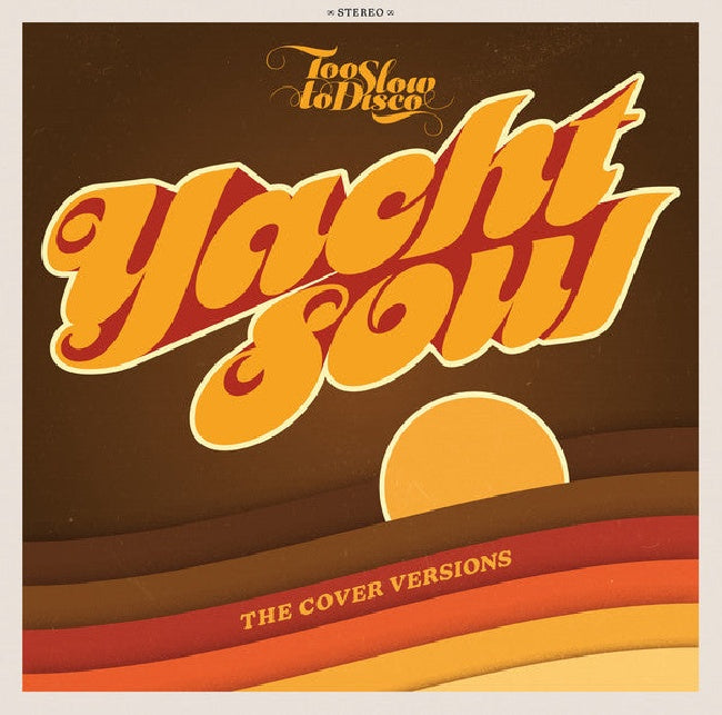 Various - Too slow to disco: yacht soul-the cover versions (LP)