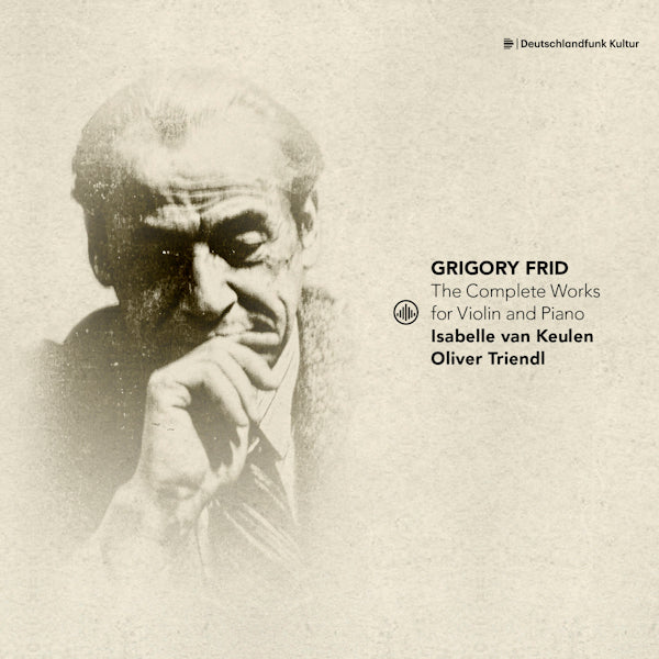 Isabelle Van Keulen / Oliver Triendl - Grigory Frid: L'œuvre complète pour violon et piano (CD)