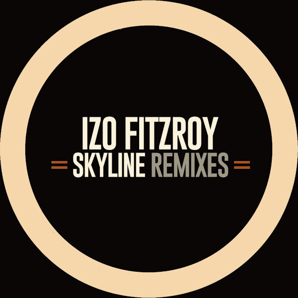 Izo FitzRoy - Skyline remixes (12-inch maxi-single) - Velvet Music
