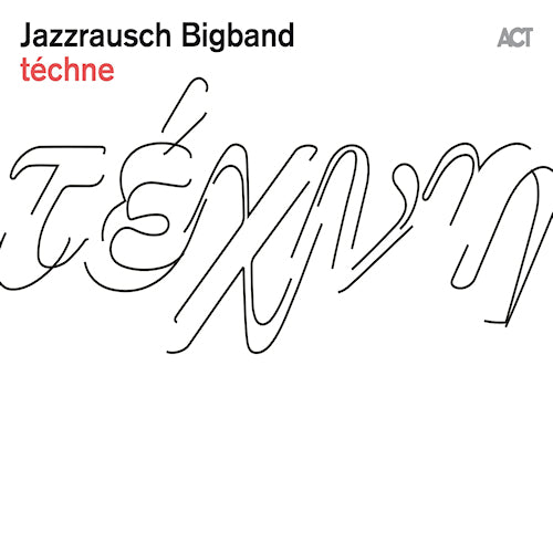 Jazzrausch Bigband - Techne (CD) - Velvet Music