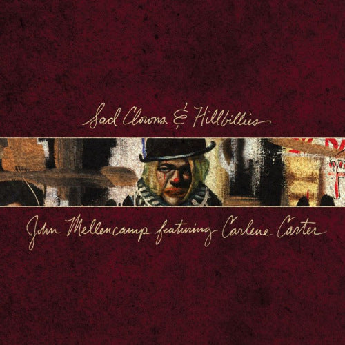 John Mellencamp - Sad clowns & hillbillies (CD) - Velvet Music