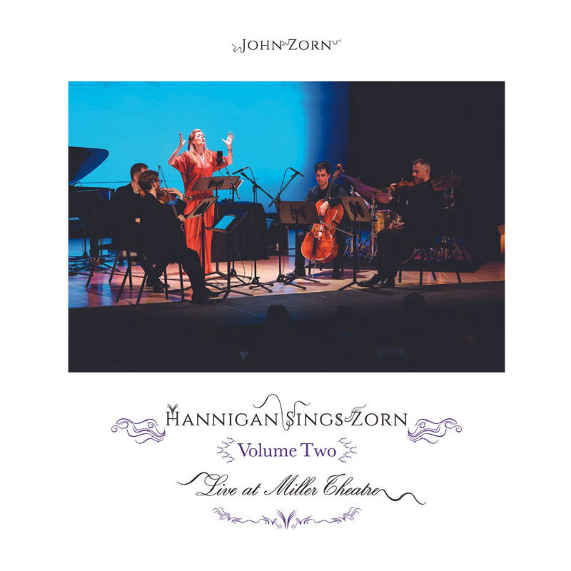 John Zorn & Barbara Hannigan - Hannigan Sings Zorn Volume Two (Live at Miller Theatre) (CD)