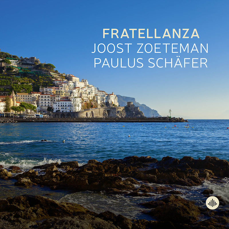 Joost Zoeteman / Paulus Schafer - Fratellanza (CD)