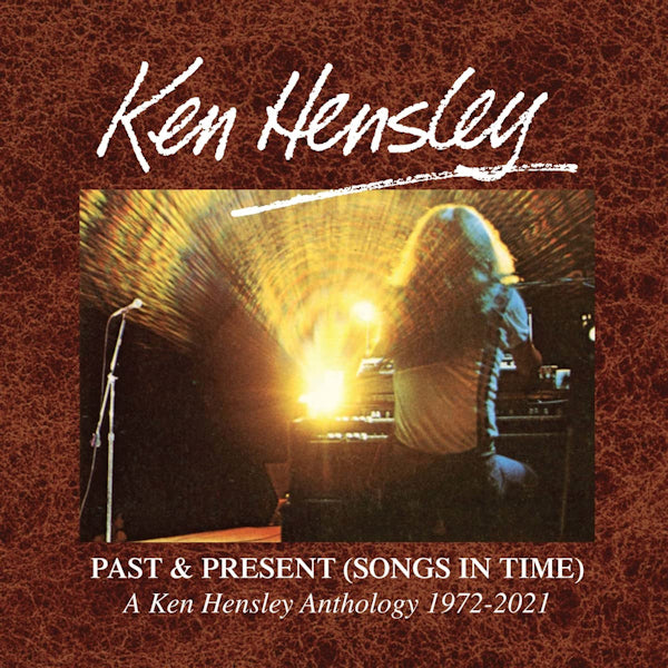 Ken Hensley - Past & present (songs in time) 1972-2021 (CD) - Velvet Music