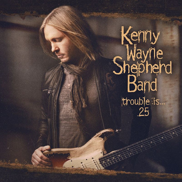 Kenny Wayne Shepherd Band - Trouble is... 25 (LP)