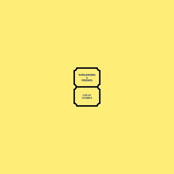 Khruangbin & Friends - Live at stubb's (LP) - Velvet Music