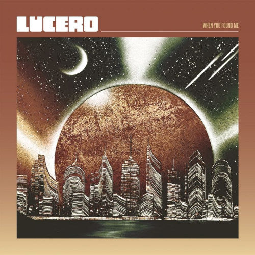 Lucero - When you found me (CD)
