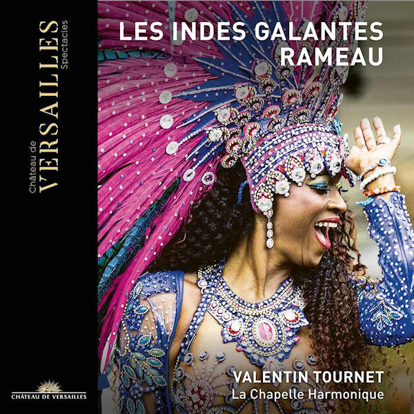 La Chapelle Harmonique / Valentin Tournet - Rameau: les indes galantes (CD)