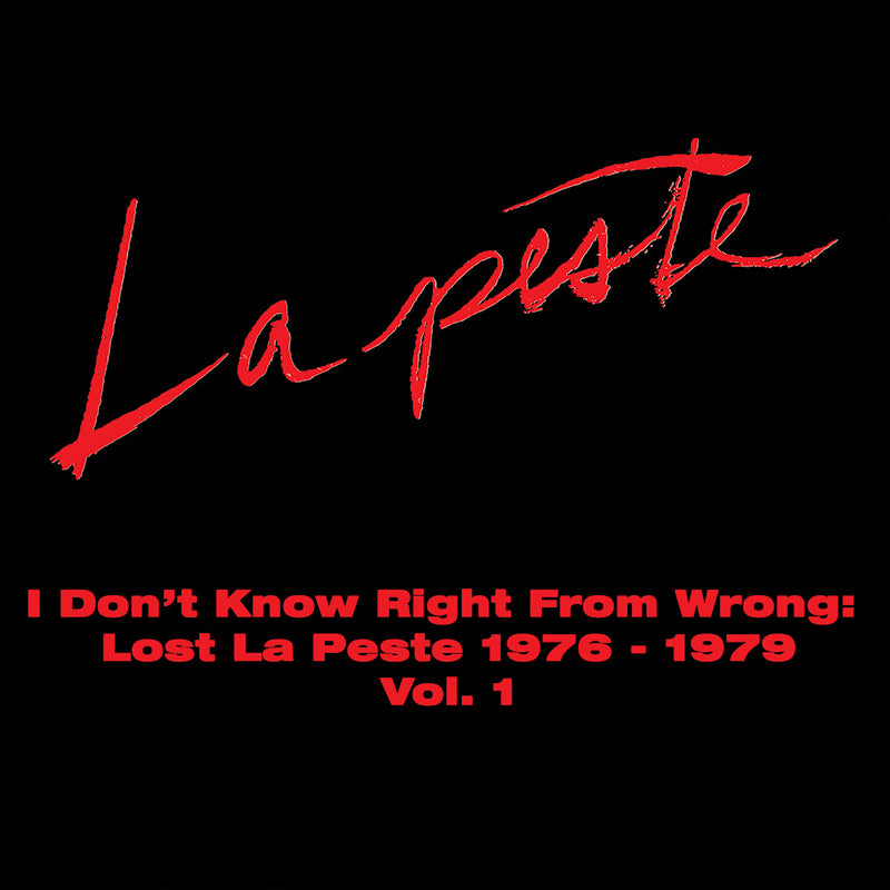 La Peste - I don't know right from wrong: lost la peste 76-79 vol1 (LP) - Velvet Music