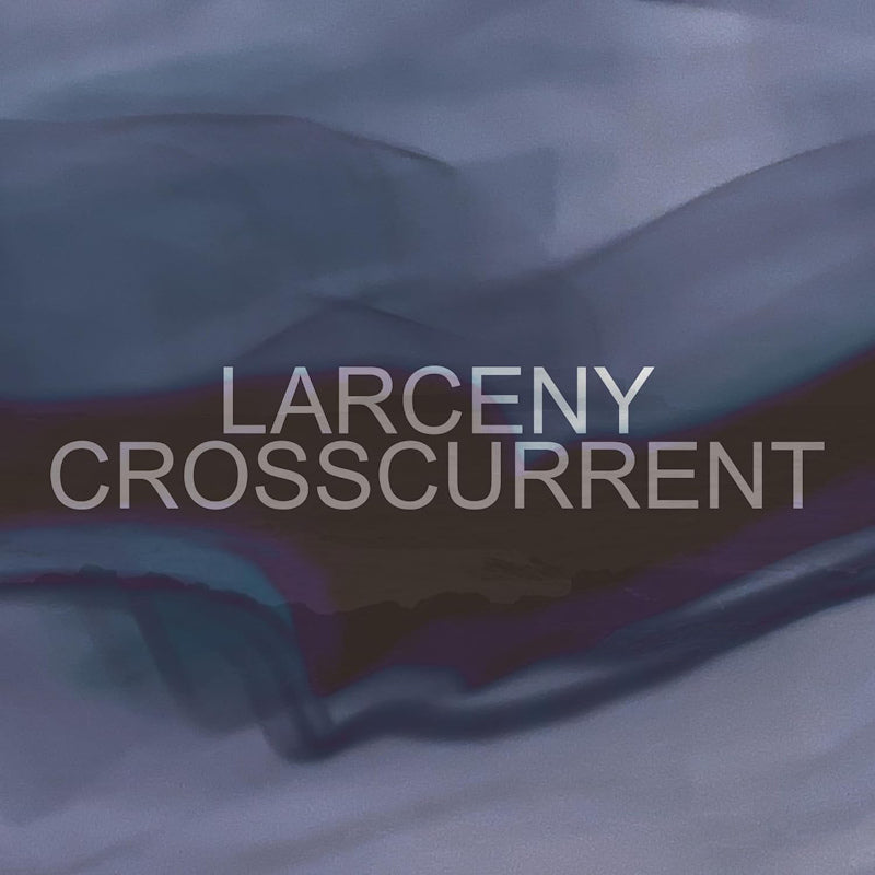 Larceny - Crosscurrent (CD) - Velvet Music