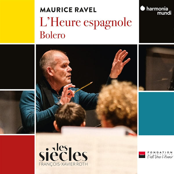 Les Siècles / François-Xavier Roth - Ravel : L'Heure Espagnole / Bolero (CD)