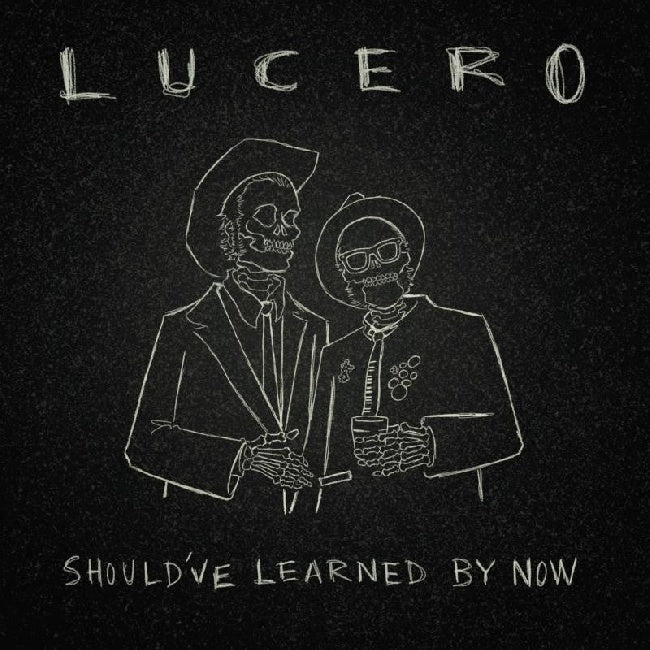 Lucero - Should've learned by now (LP) - Velvet Music