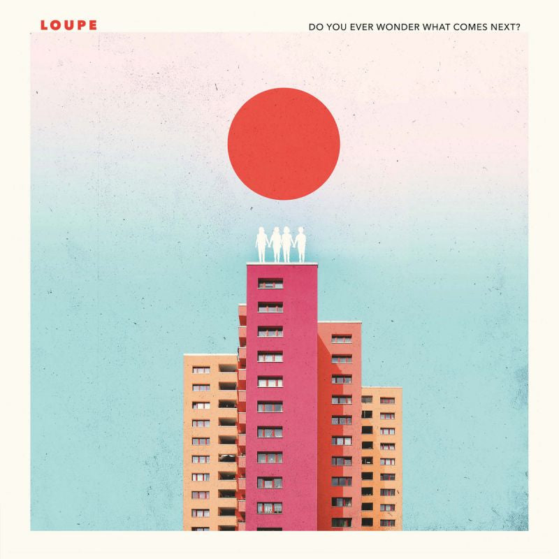 Loupe - Do you ever wonder what comes next? (LP)