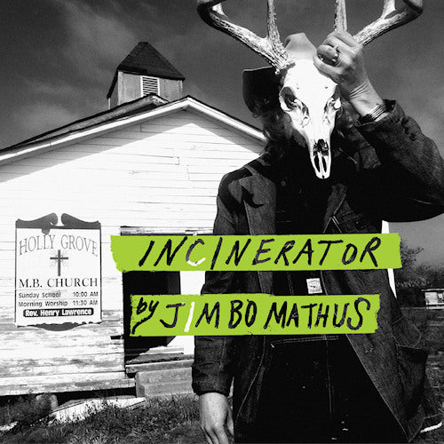 Jimbo Mathus - Incinerator (LP)