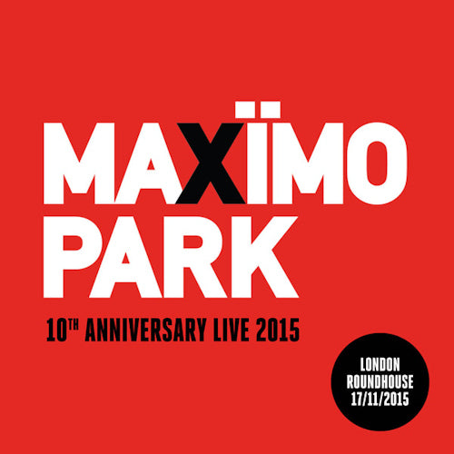 Maximo Park - 10e anniversaire live:london roundhouse (CD)