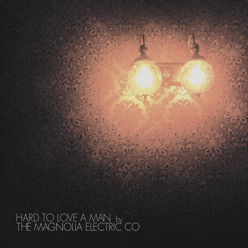Magnolia Electric Co. - Hard to love a man (anniversary edition) (LP) - Velvet Music
