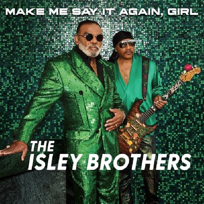 The Isley Brothers - Make me say it again, girl (LP)