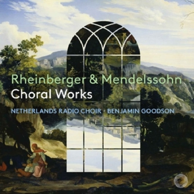 Netherlands Radio Choir - Rheinberger & Mendelssohn: Choral Works (CD)