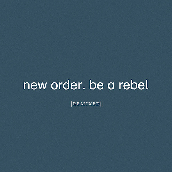 New Order - Be a rebel (12-inch maxi-single) - Velvet Music