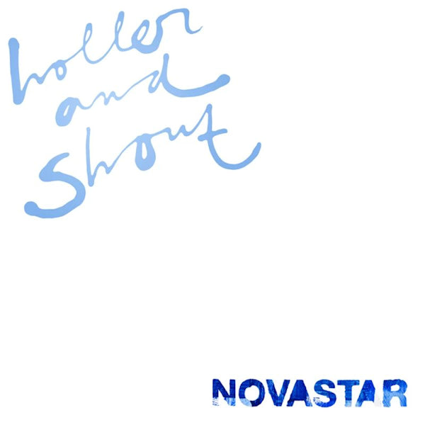 Novastar - Holler and shout (LP) - Velvet Music