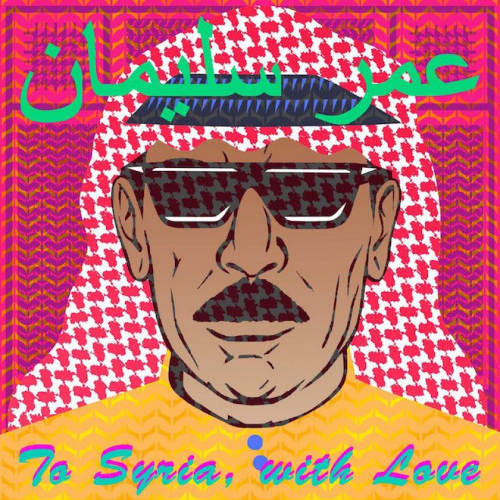 Omar Souleyman - To syria, with love (CD) - Velvet Music