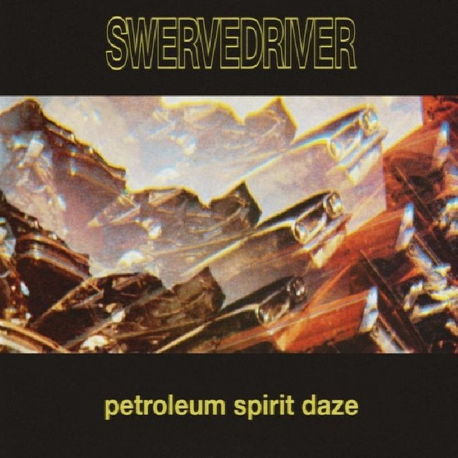 Swervedriver - Petroleum spirit daze (12-inch maxi-single)