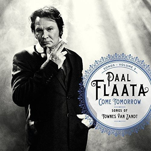 Paal Flaata - Come tomorrow - songs of townes van zandt (CD)
