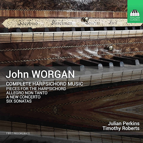 Julian Perkins /timothy Roberts - John worgan: complete harpsichord music (CD) - Velvet Music