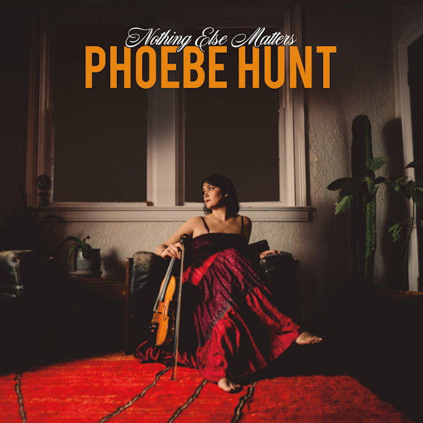 Phoebe Hunt - Nothing else matters (CD)