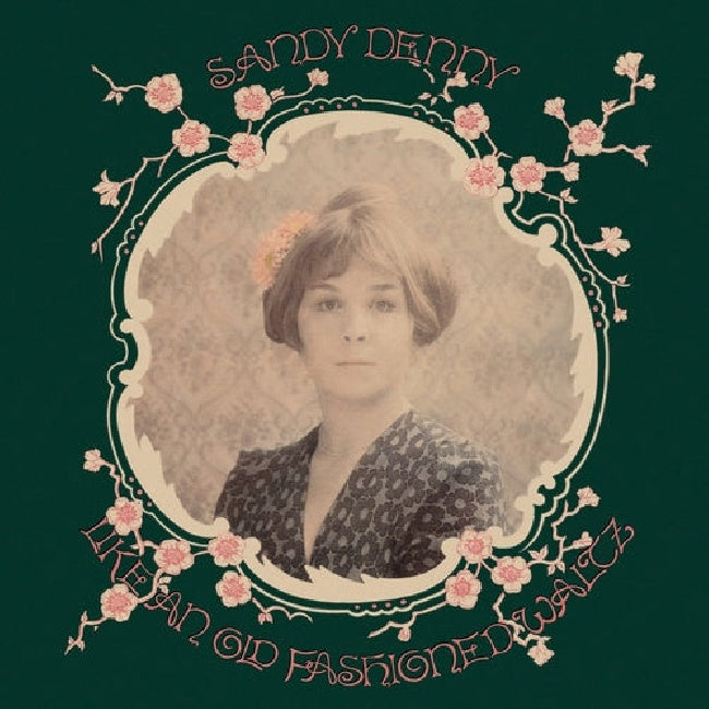 Sandy Denny - Like an old fashioned waltz (33 T.)