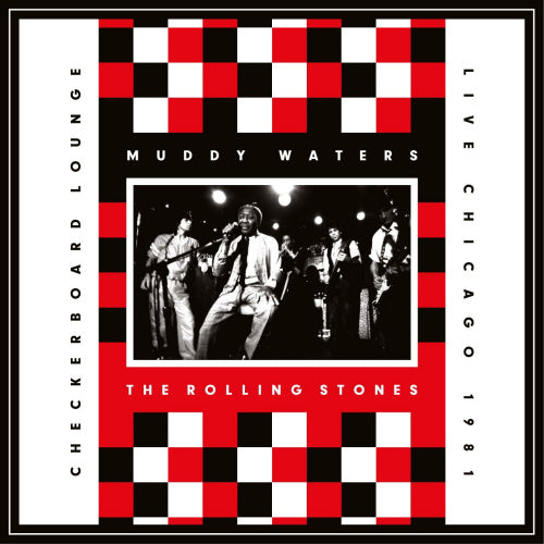 Rolling Stones & Muddy Waters - Checkerboard lounge: live in texas 1981 (CD)