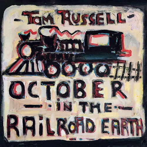 Tom Russell - October in the railroad earth (LP) - Velvet Music